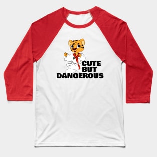 Cute but dangerous 2 sided shirt Baseball T-Shirt